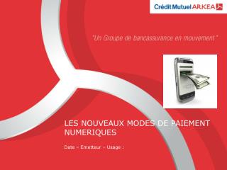 LES NOUVEAUX MODES DE PAIEMENT NUMERIQUES