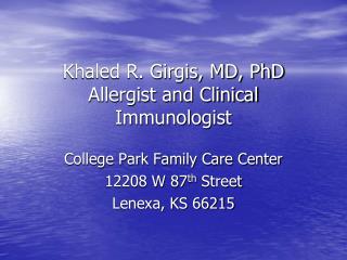 Khaled R. Girgis, MD, PhD Allergist and Clinical Immunologist