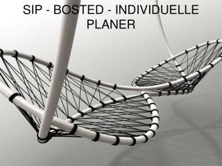 SIP - BOSTED - INDIVIDUELLE PLANER