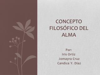 Concepto Filosófico del Alma