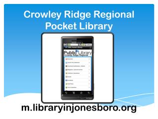 Crowley Ridge Regional Pocket Library m.libraryinjonesboro