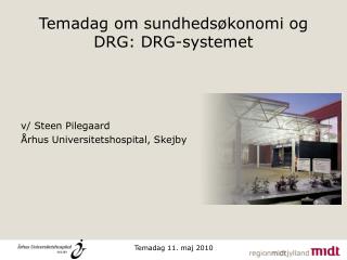 Temadag om sundhedsøkonomi og DRG: DRG-systemet