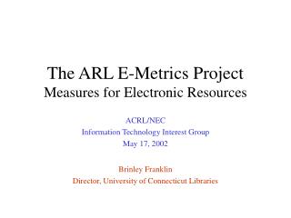 The ARL E-Metrics Project Measures for Electronic Resources