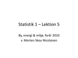 Statistik 1 – Lektion 5