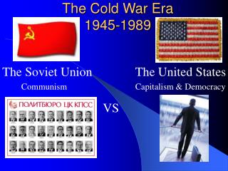 The Cold War Era 1945-1989