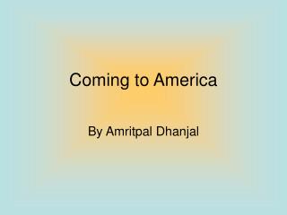 Coming to America