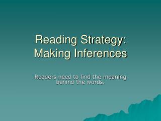 Reading Strategy: Making Inferences