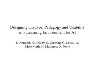 Designing CIspace: Pedagogy and Usability in a Learning Environment for AI