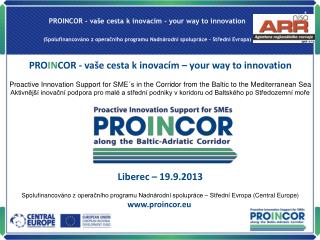 PRO IN COR - vaše cesta k inovacím – your way to innovation