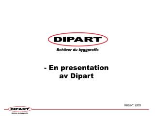 - En presentation av Dipart