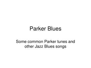 Parker Blues