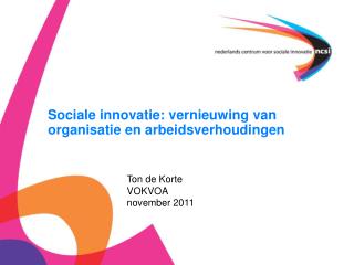 Sociale innovatie: vernieuwing van organisatie en arbeidsverhoudingen