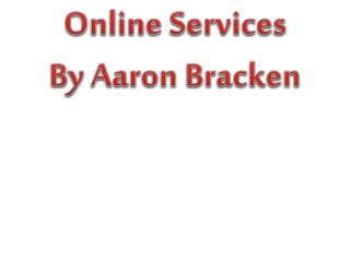 Online Services By Aaron Bracken