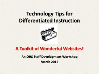 Technology Tips for Differentiated Instruction A Toolkit of Wonderful Websites!