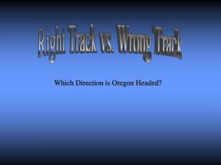 Right Track vs. Wrong Track