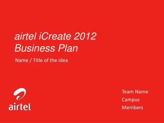 airtel iCreate 2012 Business Plan