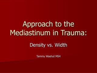 Approach to the Mediastinum in Trauma: