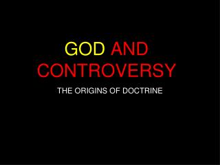 GOD AND CONTROVERSY