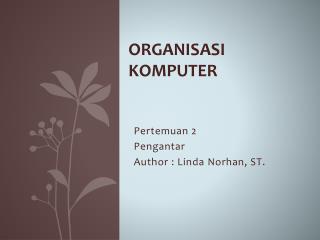 ORGANISASI KOMPUTER