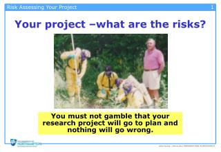 Your project –what are the risks?