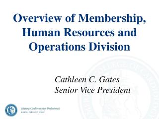 Overview of Membership, Human Resources and Operations Division
