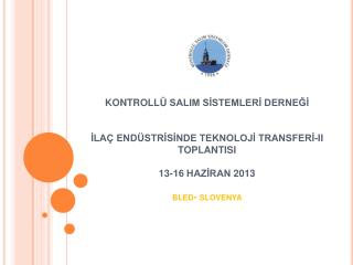 İLAÇ ENDÜSTRİSİNDE TEKNOLOJİ TRANSFERİ-II