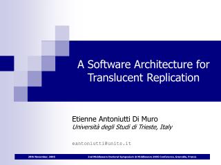 A Software Architecture for Translucent Replication