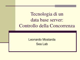 Tecnologia di un data base server: Controllo della Concorrenza