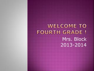 Welcome to Fourth Grade !