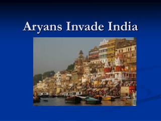 Aryans Invade India