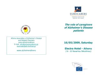 The role of caregivers of Alzheimer’s Disease patients 16/05/2009, Saturday