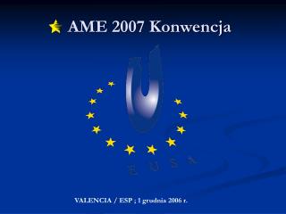 AME 2007 Konwencja