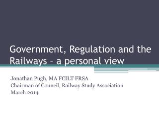 Government, Regulation and the Railways – a personal view