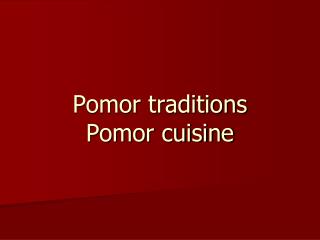 Pomor traditions Pomor cuisine
