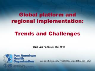 Global platform and regional implementation: Trends and Challenges