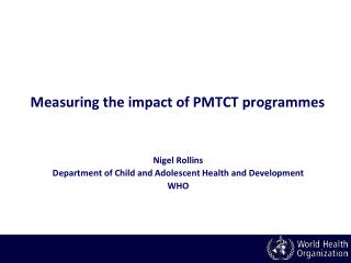 Measuring the impact of PMTCT programmes