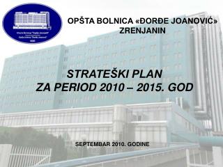 OPŠTA BOLNICA «ĐORĐE JOANOVIĆ» ZRENJANIN