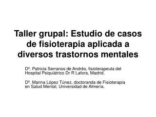 Taller grupal: Estudio de casos de fisioterapia aplicada a diversos trastornos mentales