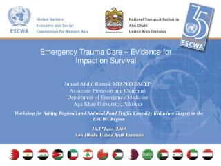 Junaid Abdul Razzak MD PhD FACEP Associate Professor and Chairman Department of Emergency Medicine