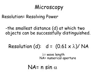 Resolution= Resolving Power