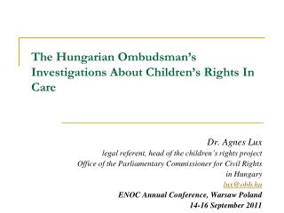 The Hungarian Ombudsman’s Investigation s About C hildren ’s Rights In Care