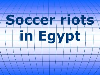 Soccer riots in Egypt