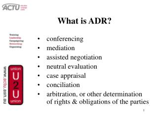 What is ADR?