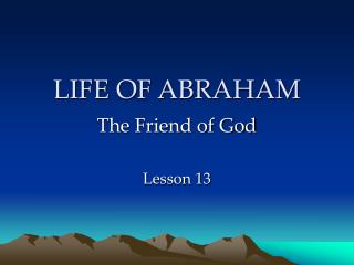 LIFE OF ABRAHAM