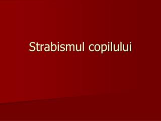 Strabismul copilului