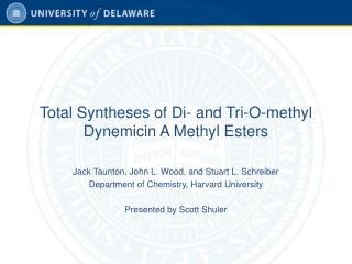 Total Syntheses of Di- and Tri-O-methyl Dynemicin A Methyl Esters