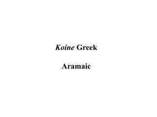 Koine Greek Aramaic