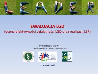 EWALUACJA LGD (ocena efektywności działalności LGD oraz realizacji LSR)