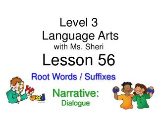 Level 3 Language Arts with Ms. Sheri Lesson 56