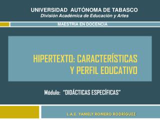 Hipertexto: CARACTERÍSTICAS Y PERFIL EDUCATIVO